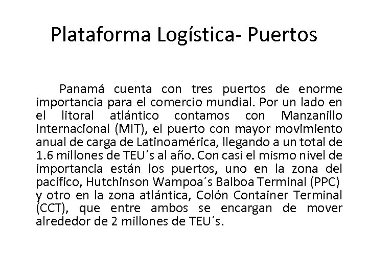 Plataforma Logística- Puertos Panamá cuenta con tres puertos de enorme importancia para el comercio