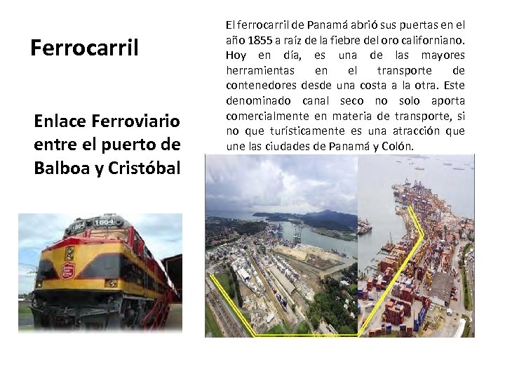 Ferrocarril Enlace Ferroviario entre el puerto de Balboa y Cristóbal El ferrocarril de Panamá