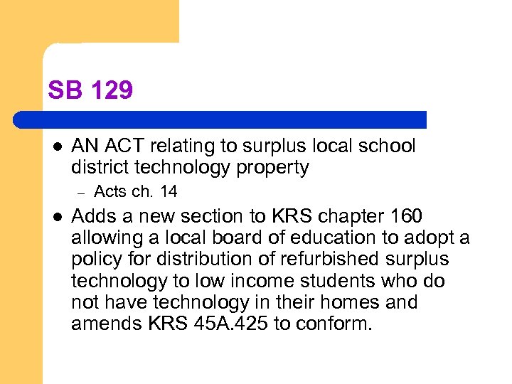 SB 129 l AN ACT relating to surplus local school district technology property –