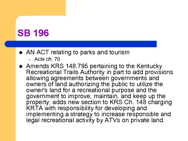 SB 196 l AN ACT relating to parks and tourism – l Acts ch.