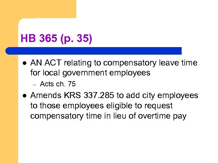 HB 365 (p. 35) l AN ACT relating to compensatory leave time for local