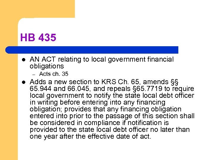HB 435 l AN ACT relating to local government financial obligations – l Acts