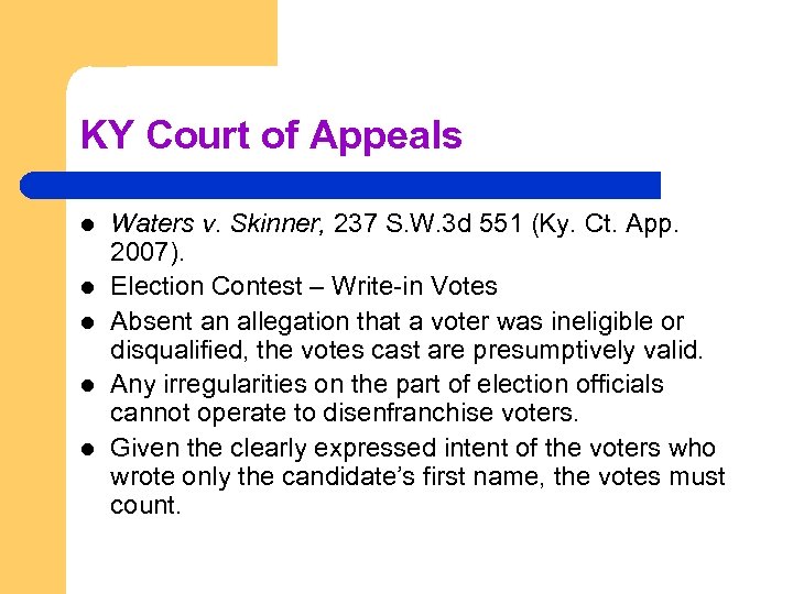 KY Court of Appeals l l l Waters v. Skinner, 237 S. W. 3