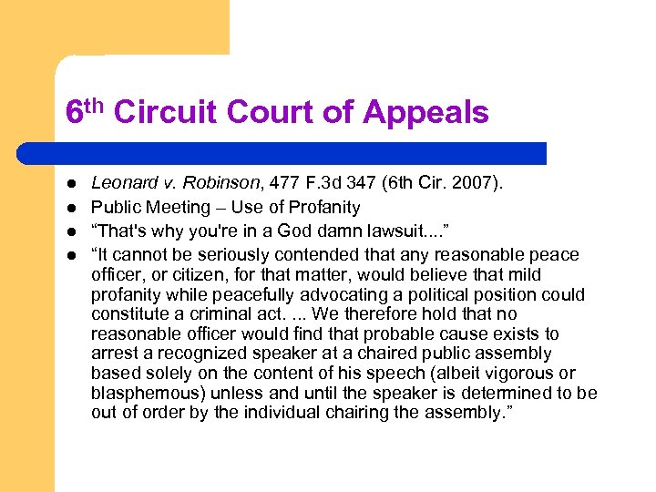 6 th Circuit Court of Appeals l l Leonard v. Robinson, 477 F. 3