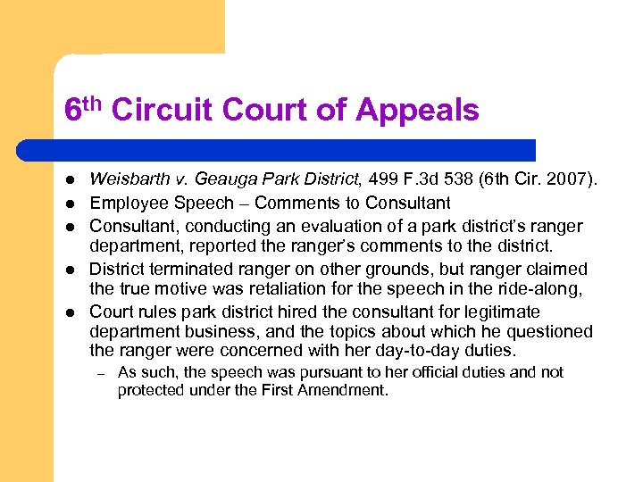 6 th Circuit Court of Appeals l l l Weisbarth v. Geauga Park District,