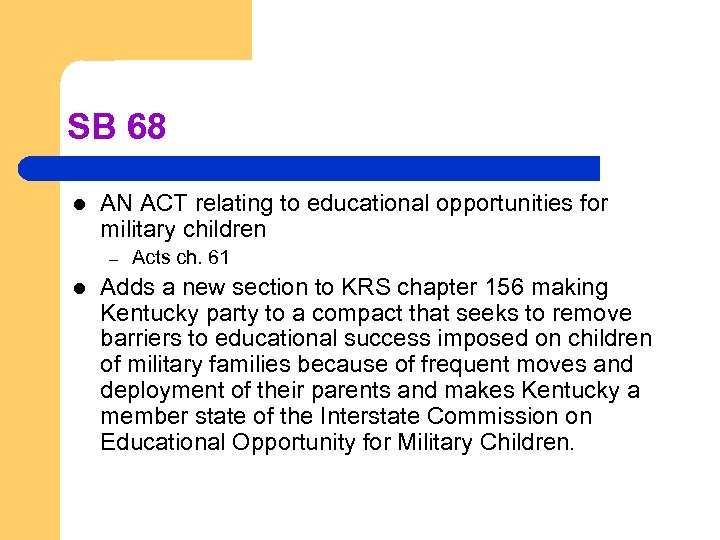 SB 68 l AN ACT relating to educational opportunities for military children – l