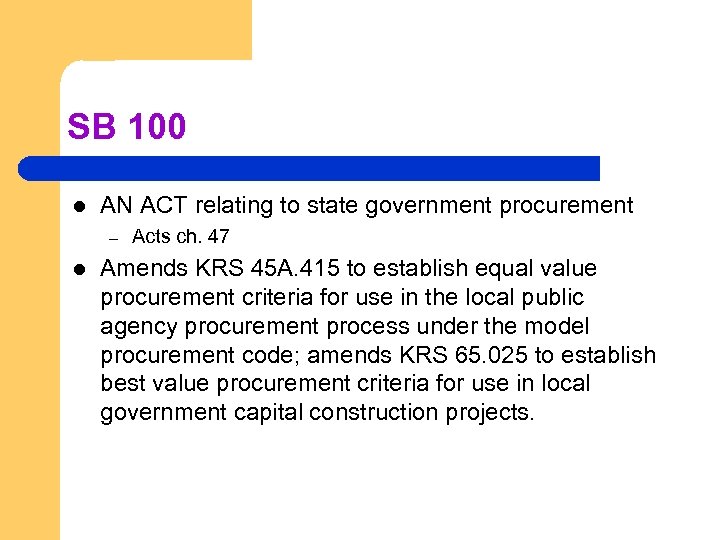 SB 100 l AN ACT relating to state government procurement – l Acts ch.