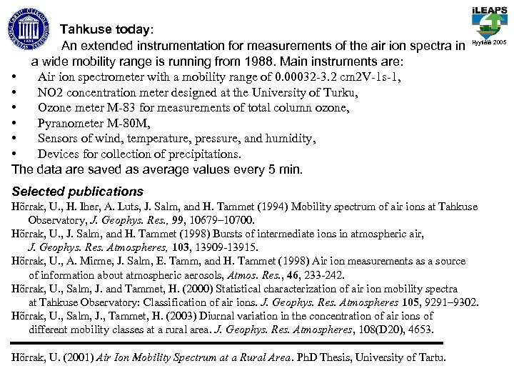 Tahkuse today: An extended instrumentation for measurements of the air ion spectra in Hyytiälä