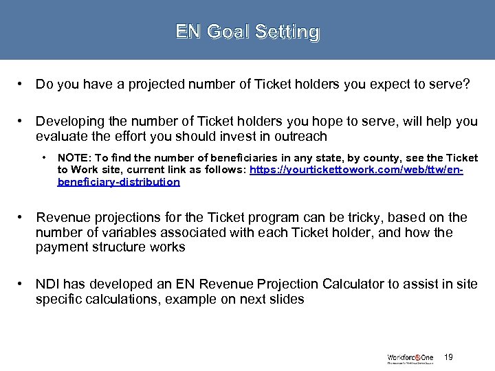 EN Goal Setting • Do you have a projected number of Ticket holders you