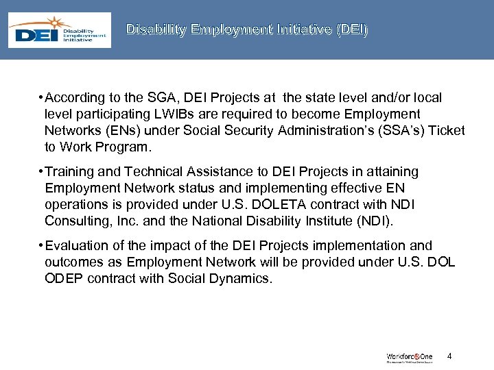 Disability Employment Initiative (DEI) • According to the SGA, DEI Projects at the state