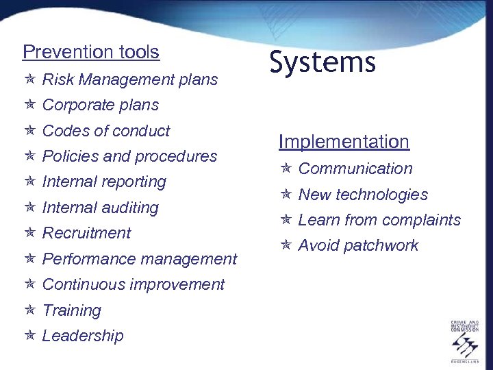 Prevention tools ó Risk Management plans Systems ó Corporate plans ó Codes of conduct