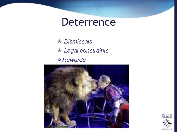 Deterrence ó Dismissals ó Legal constraints óRewards 