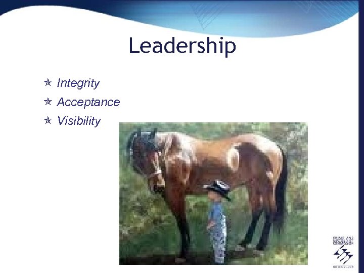 Leadership ó Integrity ó Acceptance ó Visibility 