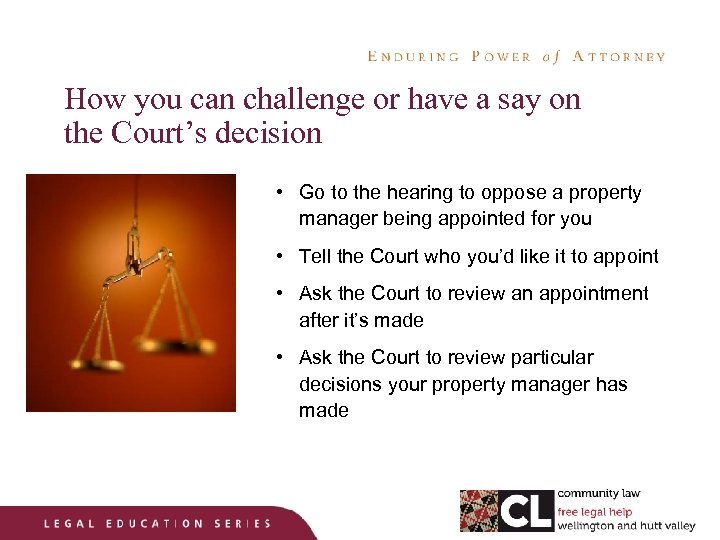 How you can challenge or have a say on the Court’s decision • Go