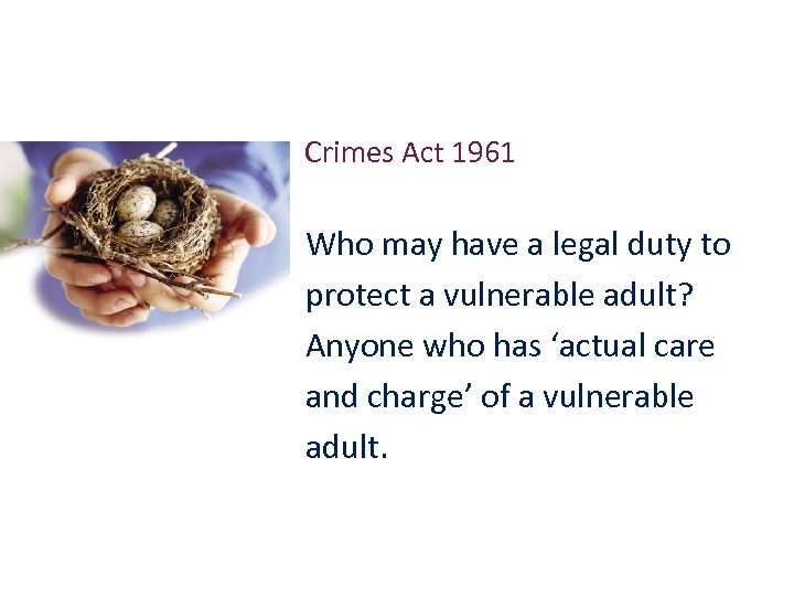 Crimes Act 1961 Who may have a legal duty to protect a vulnerable adult?