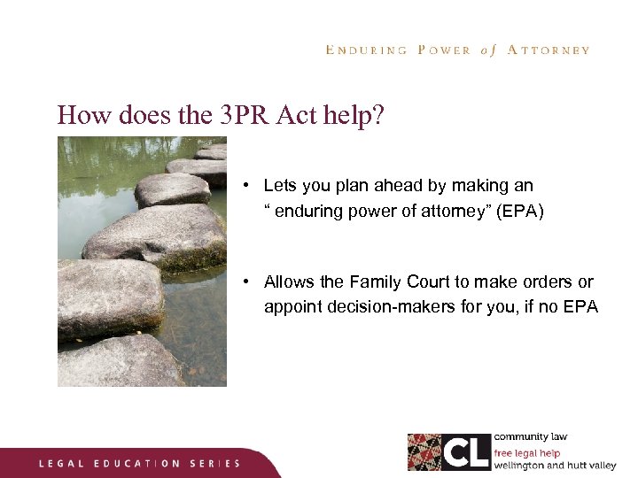 How does the 3 PR Act help? • Lets you plan ahead by making