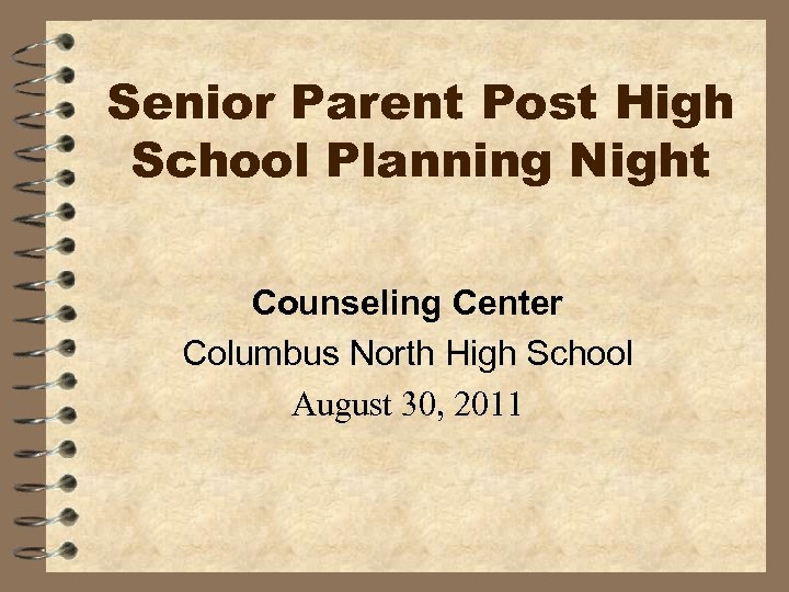 Senior Parent Post High School Planning Night Counseling Center Columbus North High School August