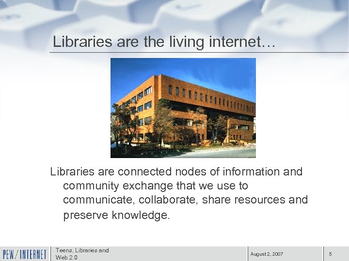 Libraries are the living internet… Libraries are connected nodes of information and community exchange