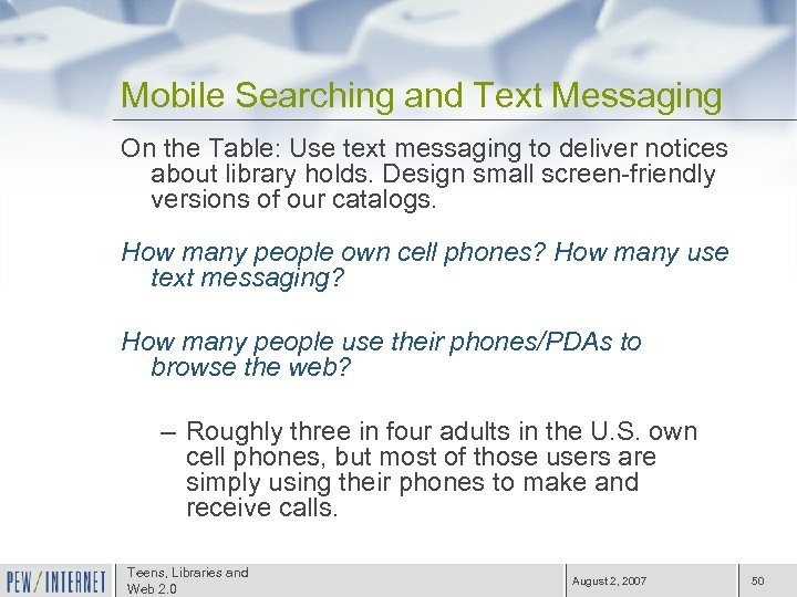 Mobile Searching and Text Messaging On the Table: Use text messaging to deliver notices