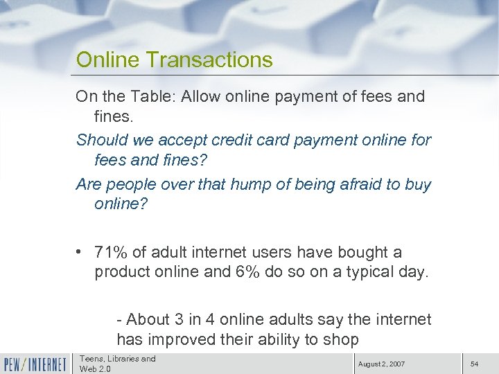 Online Transactions On the Table: Allow online payment of fees and fines. Should we