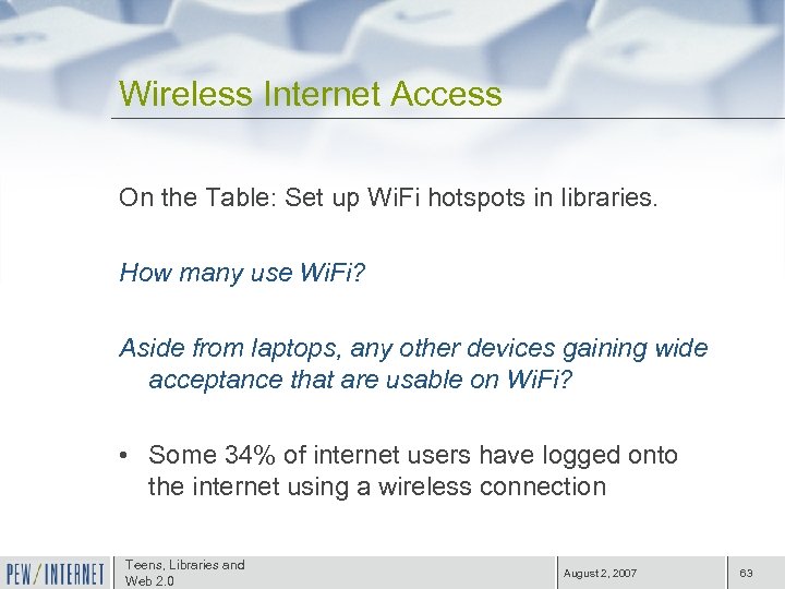 Wireless Internet Access On the Table: Set up Wi. Fi hotspots in libraries. How