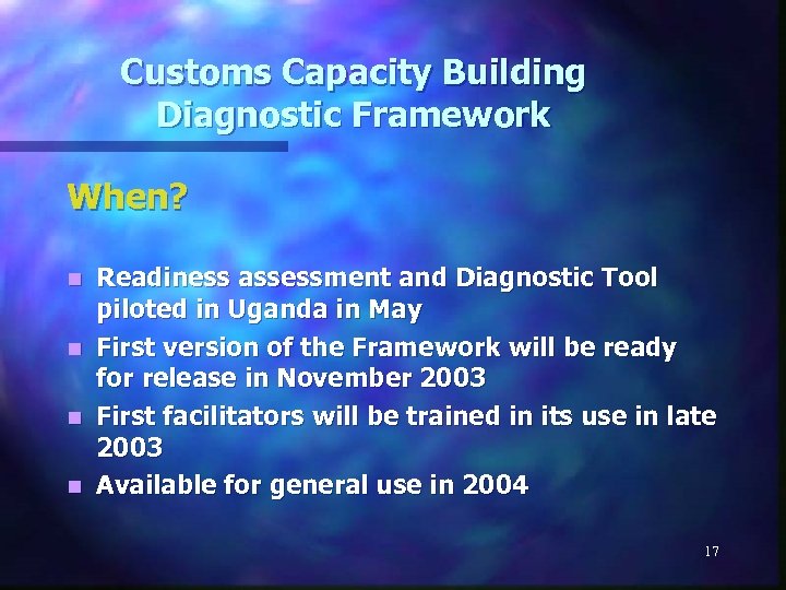 Customs Capacity Building Diagnostic Framework When? Readiness assessment and Diagnostic Tool piloted in Uganda