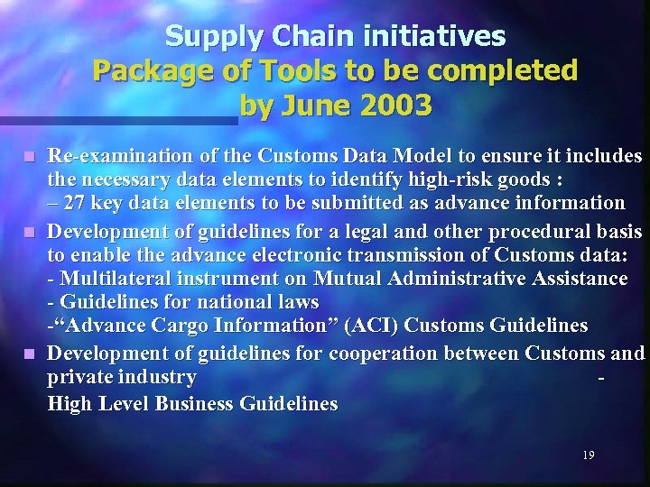  Supply Chain initiatives Package of Tools to be completed by June 2003 n