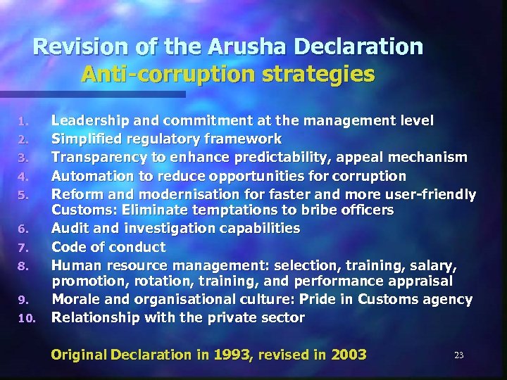 Revision of the Arusha Declaration Anti-corruption strategies 1. 2. 3. 4. 5. 6. 7.