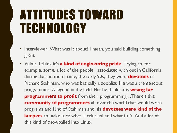 ATTITUDES TOWARD TECHNOLOGY • Interviewer: What was it about? I mean, you said building