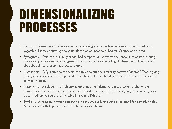 DIMENSIONALIZING PROCESSES • Paradigmatic—A set of behavioral variants of a single type, such as
