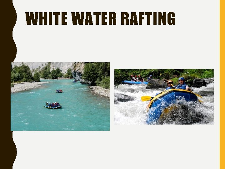 WHITE WATER RAFTING 