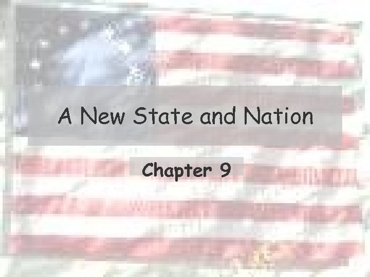 A New State and Nation Chapter 9 
