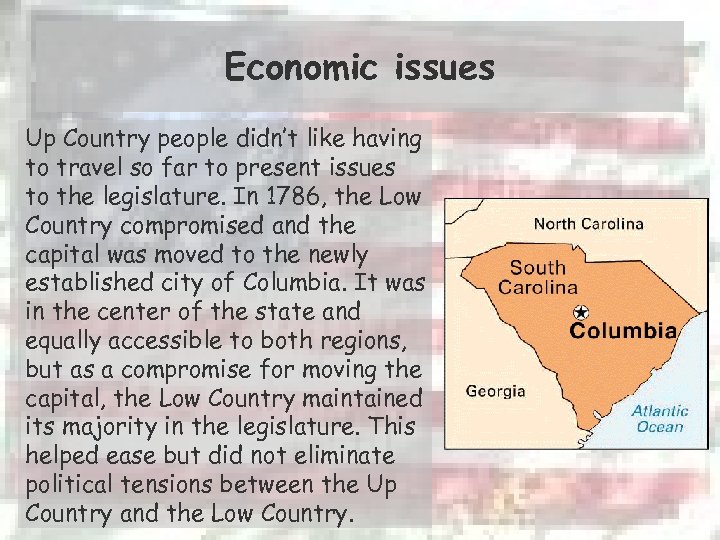 Economic issues Up Country people didn’t like having to travel so far to present