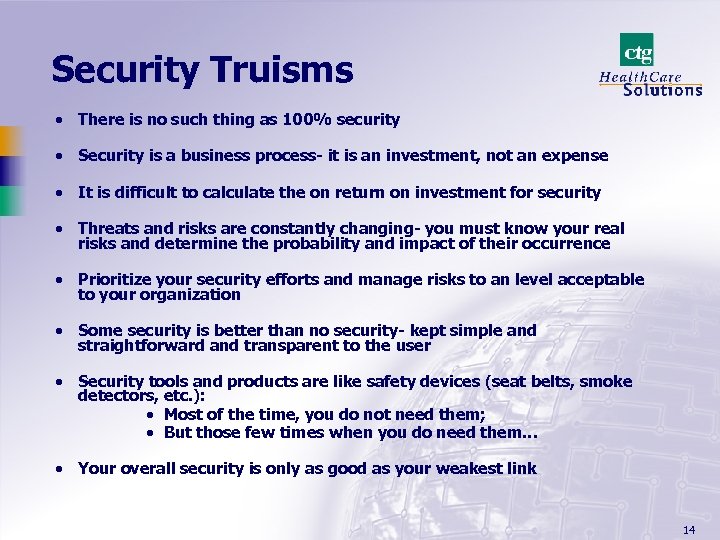 Security Truisms · There is no such thing as 100% security · Security is