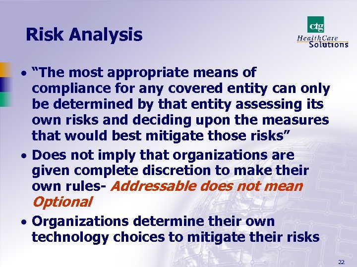 Risk Analysis · “The most appropriate means of compliance for any covered entity can