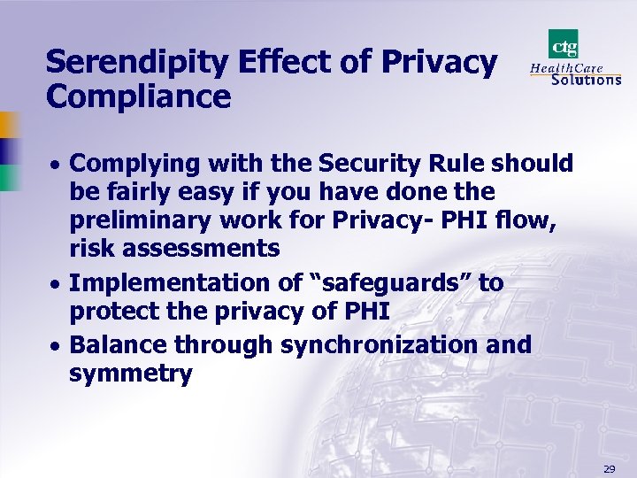 Serendipity Effect of Privacy Compliance · Complying with the Security Rule should be fairly