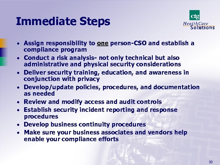 Immediate Steps · Assign responsibility to one person-CSO and establish a compliance program ·