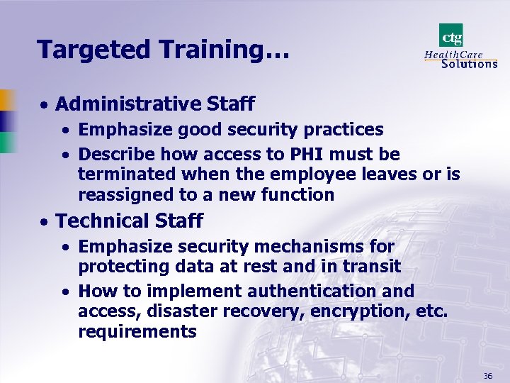 Targeted Training… · Administrative Staff · Emphasize good security practices · Describe how access