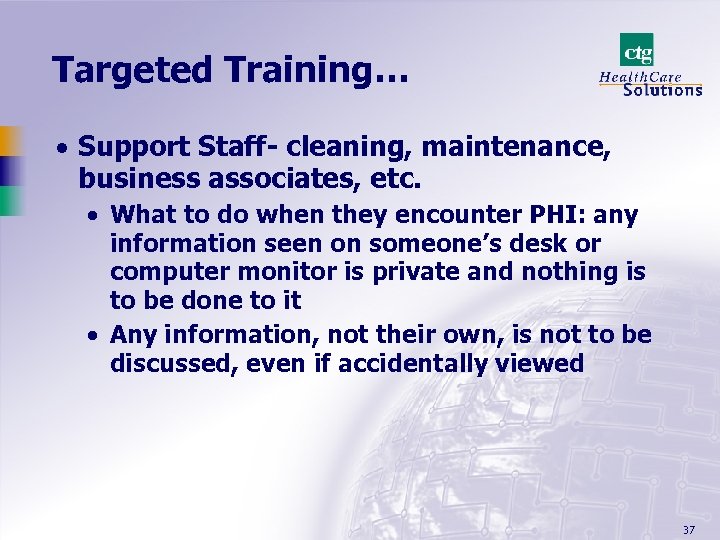 Targeted Training… · Support Staff- cleaning, maintenance, business associates, etc. · What to do