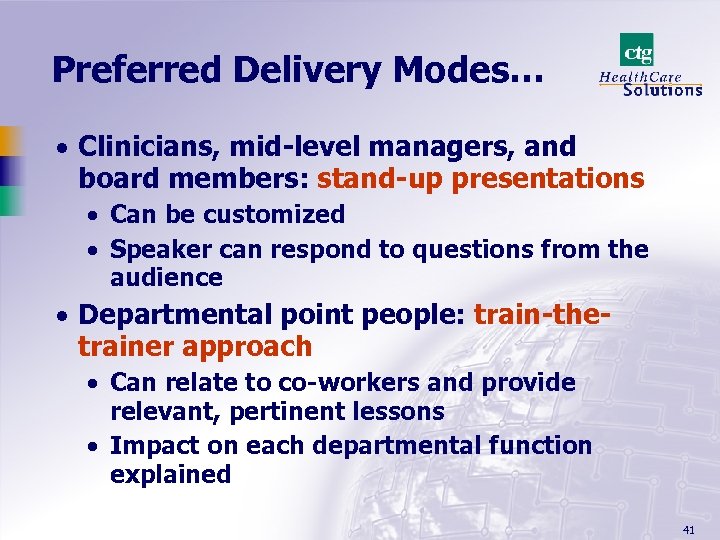 Preferred Delivery Modes… · Clinicians, mid-level managers, and board members: stand-up presentations · Can