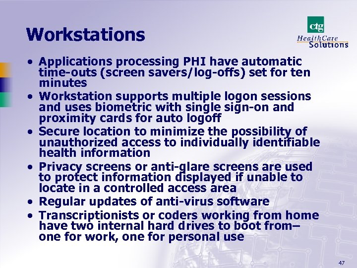 Workstations · Applications processing PHI have automatic time-outs (screen savers/log-offs) set for ten minutes