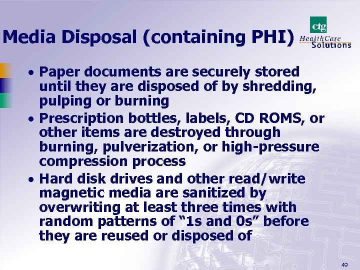 Media Disposal (containing PHI) · Paper documents are securely stored until they are disposed