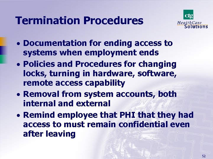 Termination Procedures · Documentation for ending access to systems when employment ends · Policies