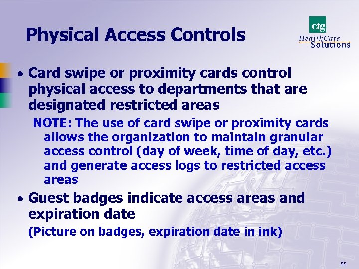 Physical Access Controls · Card swipe or proximity cards control physical access to departments