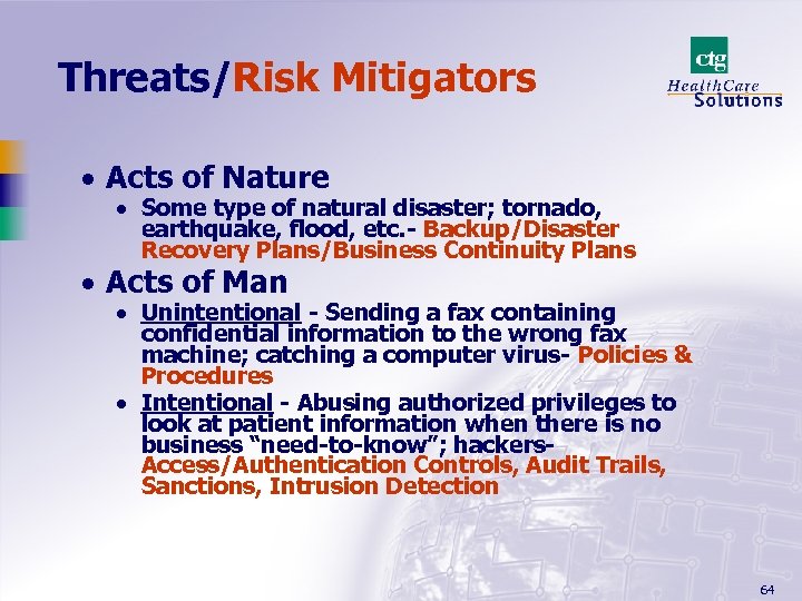 Threats/Risk Mitigators · Acts of Nature · Some type of natural disaster; tornado, earthquake,