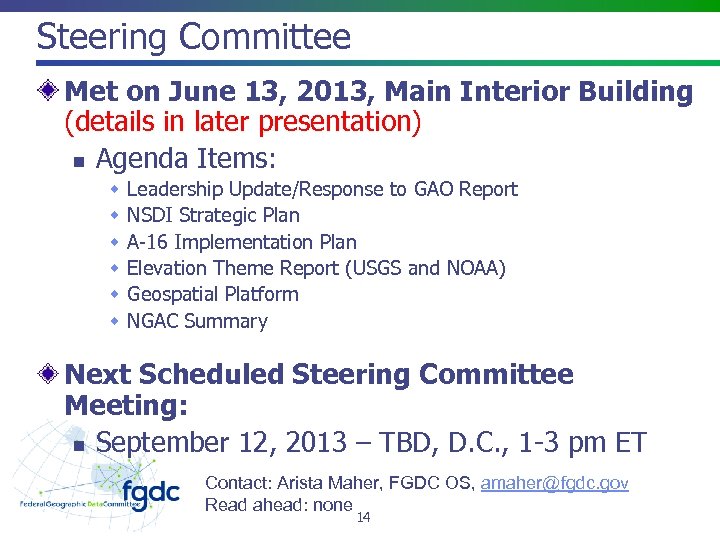 Steering Committee Met on June 13, 2013, Main Interior Building (details in later presentation)