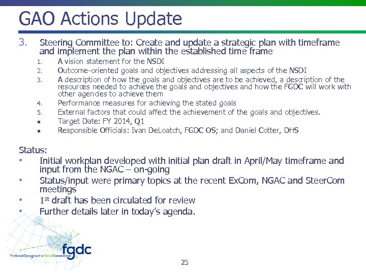 GAO Actions Update 3. Steering Committee to: Create and update a strategic plan with
