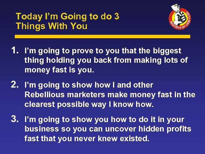 Today I’m Going to do 3 Things With You 1. I’m going to prove