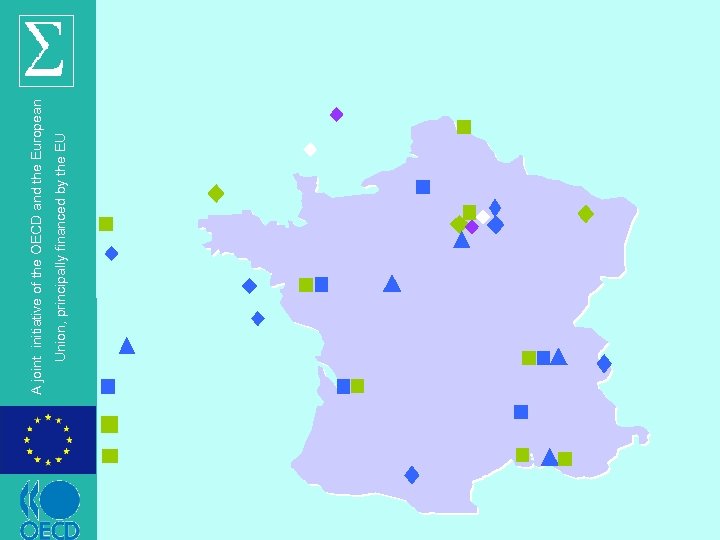 Union, principally financed by the EU A joint initiative of the OECD and the