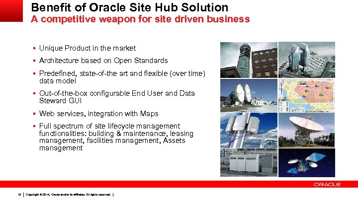 Benefit of Oracle Site Hub Solution A competitive weapon for site driven business §